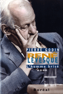 René Lévesque, l'homme brisé, t. 04
